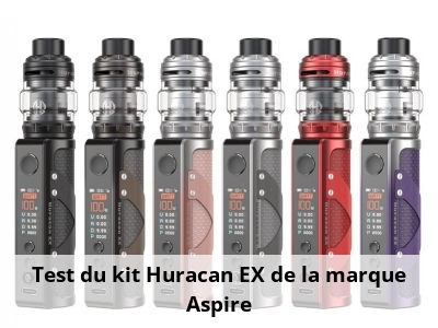 Test du kit Huracan EX de la marque Aspire