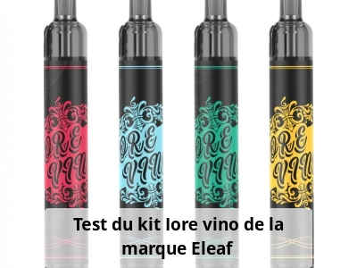 Test du kit Iore vino de la marque Eleaf 