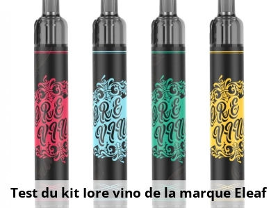 Test du kit Iore vino de la marque Eleaf 