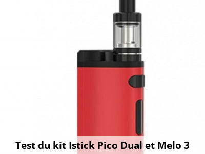Test du kit Istick Pico Dual et Melo 3
