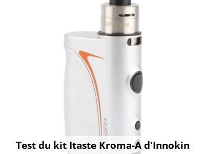 Test du kit Itaste Kroma-A d'Innokin