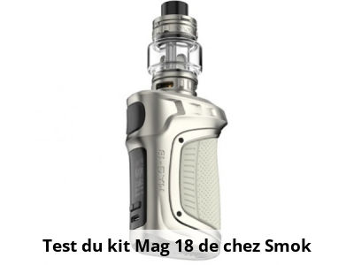 Test du kit Mag 18 de chez Smok