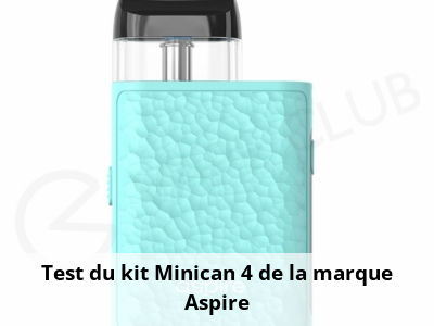 Test du kit Minican 4+ de la marque Aspire