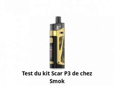 Test du kit Scar P3 de chez Smok