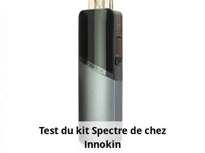 Test du kit Spectre de chez Innokin