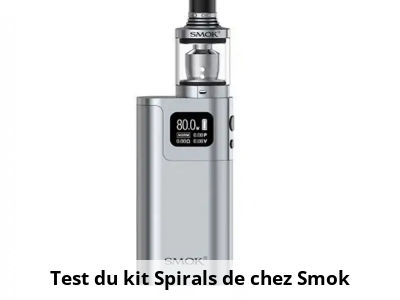 Test du kit Spirals de chez Smok