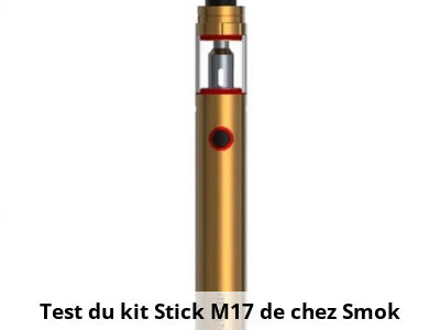 Test du kit Stick M17 de chez Smok