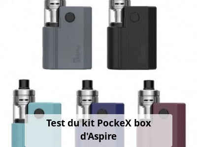 Test du kit PockeX box d'Aspire