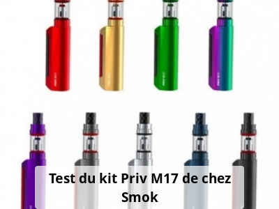 Test du kit Priv M17 de chez Smok