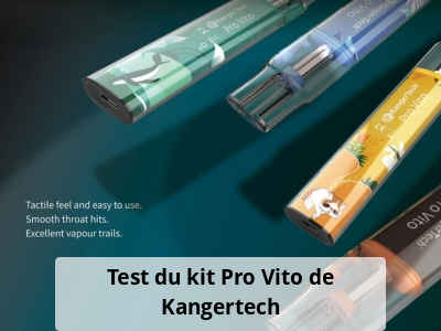 Test du kit Pro Vito de Kangertech