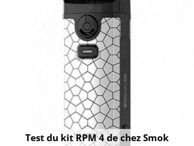 Test du kit RPM 4 de chez Smok