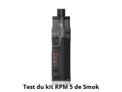 Test du kit RPM 5 de Smok