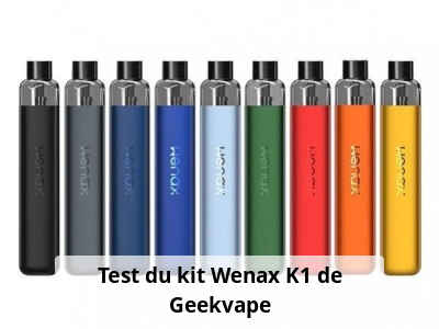 Test du kit Wenax K1 de Geekvape