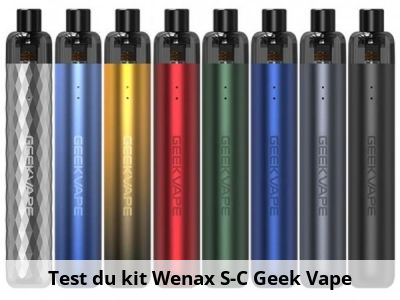 Test du kit Wenax S-C Geek Vape 
