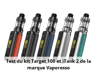 Test du kit Target 100 et iTank 2 de la marque Vaporesso
