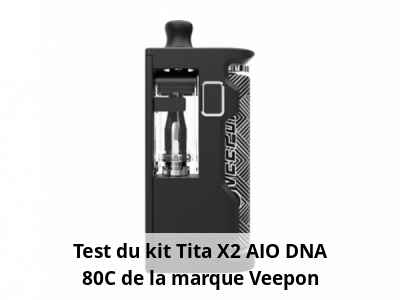 Test du kit Tita X2 AIO DNA 80C de la marque Veepon