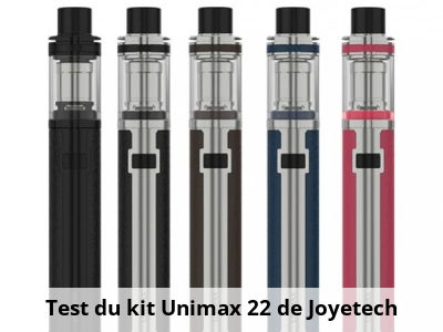 Test du kit Unimax 22 de Joyetech