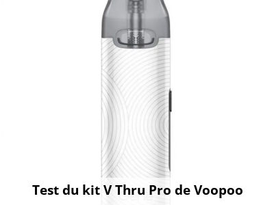 Test du kit V.Thru Pro de Voopoo