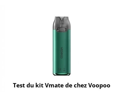 Test du kit Vmate de chez Voopoo