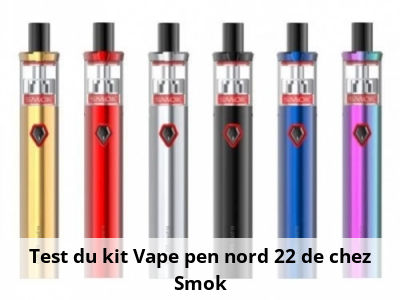 Test du kit Vape pen nord 22 de chez Smok