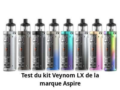 Test du kit Veynom LX de la marque Aspire
