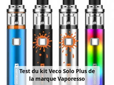 Test du kit Veco Solo Plus de la marque Vaporesso
