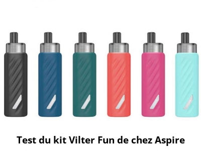 Test du kit Vilter Fun de chez Aspire
