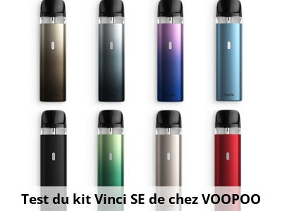 Test du kit Vinci SE de chez VOOPOO