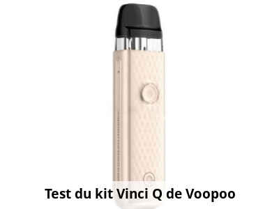 Test du kit Vinci Q de Voopoo