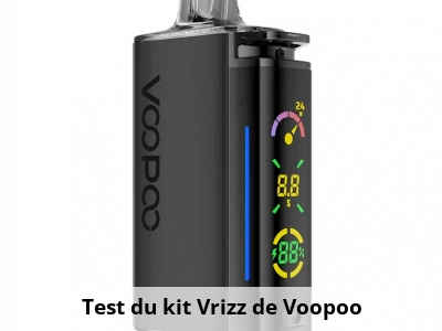 Le test du kit Vrizz de la marque Voopoo