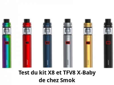 Test du kit X8 et TFV8 X-Baby de chez Smok