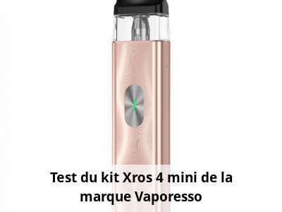 Test du kit Xros 4 mini de la marque Vaporesso