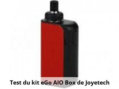 Test du kit eGo AIO Box de Joyetech