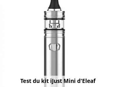 Test du kit iJust Mini d'Eleaf