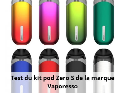 Test du kit pod Zero S de la marque Vaporesso