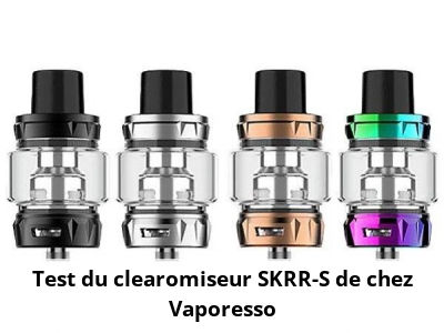 Test du clearomiseur SKRR-S de chez Vaporesso