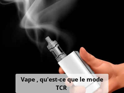 Vape : qu'est-ce que le mode TCR ? | Neovapo