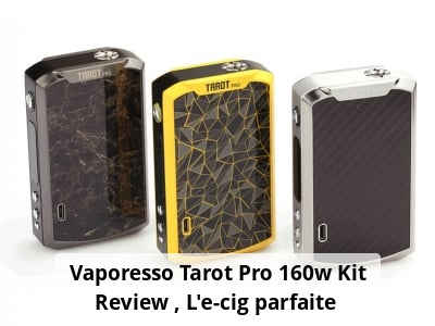 Vaporesso Tarot Pro 160w Kit Review : L'e-cig parfaite ?