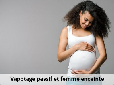 Vapotage passif et femme enceinte