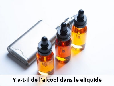 Y a-t-il de l'alcool dans le eliquide